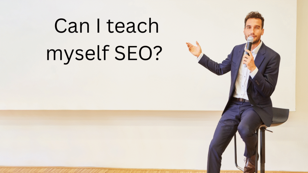 Can I teach myself SEO