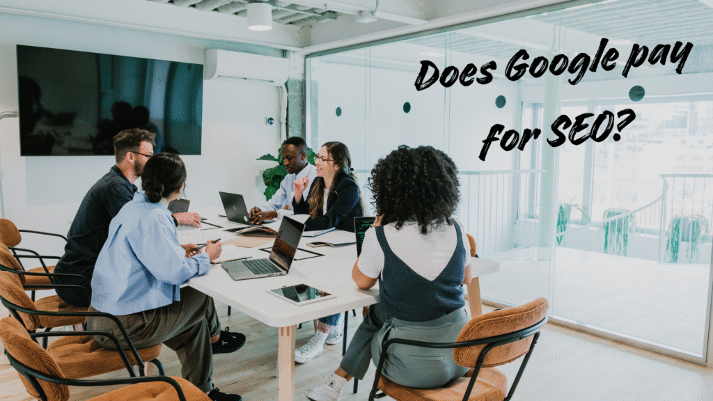 Does Google pay for SEO?