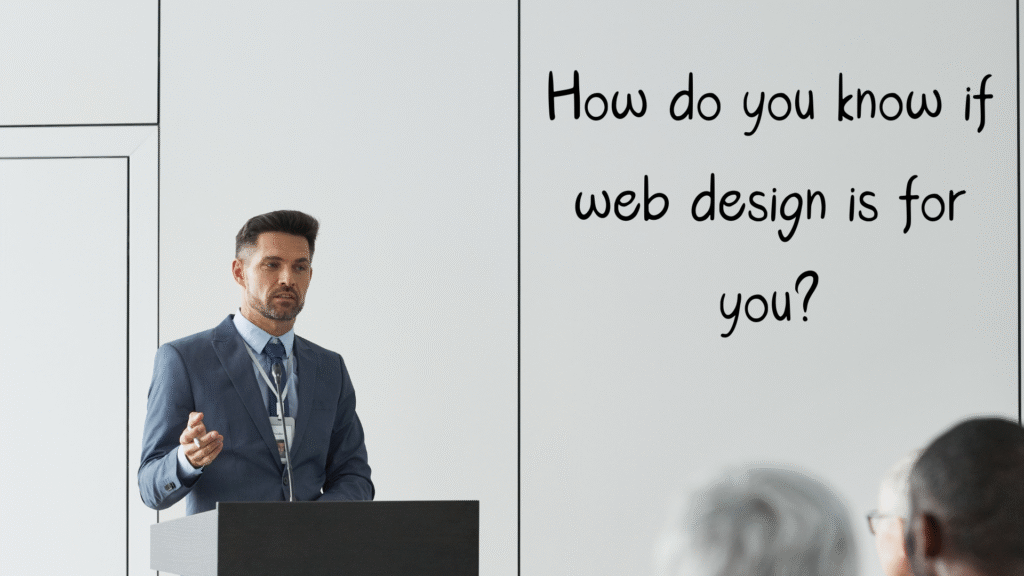 How do you know if web design is for you