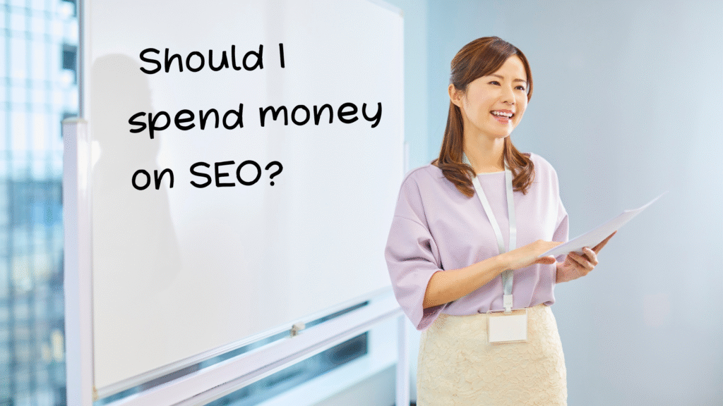 Should I spend money on SEO?
